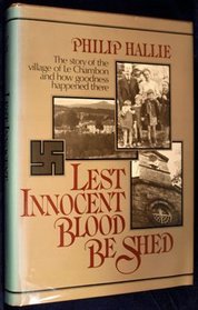 Lest Innocent Blood Be Shed (Story of the Village of Le Chambon)