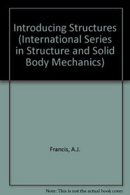 Introducing Structures (International Series in Structure and Solid Body Mechanics)