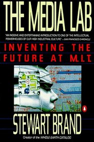 The Media Lab : Inventing the Future at M. I. T.