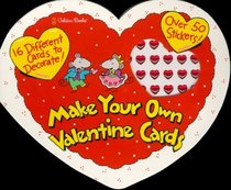 Make Your Own Valentine Cards (Golden Books)