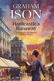 Hardcastle's Runaway (A Hardcastle and Marriott Historical Mystery)