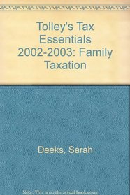 Tolley's Tax Essentials 2002-2003: Family Taxation