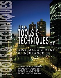 The Tools  Techniques of Risk Management  Insurance (Tools  Techniques)