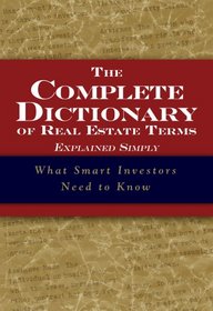 The Complete Dictionary of Real Estate Terms Explained Simply: What Smart Investors Need to Know