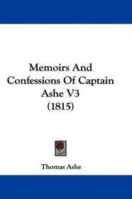 Memoirs And Confessions Of Captain Ashe V3 (1815)