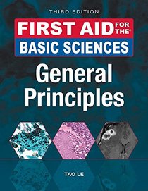 First Aid for the Basic Sciences, General Principles, Third Edition (First Aid Series)
