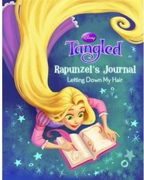 Rapunzel's Journal: Letting Down My Hair (Disney Tangled)