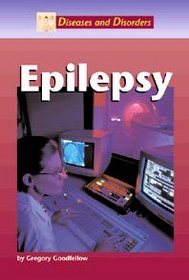 Diseases and Disorders - Epilepsy (Diseases and Disorders)