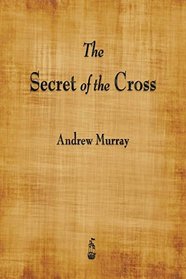 The Secret of the Cross