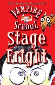 Stage Fright. Peter Bently (Vampire School)