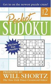 Pocket Sudoku Presented by Will Shortz, Volume 2: 150 Fast, Fun Puzzles