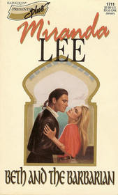 Beth and the Barbarian (Harlequin Presents Plus, No 1711)