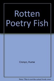 Rotten Poetry Fish