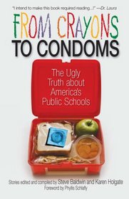 From Crayons to Condoms: The Ugly Truth About America's Public Schools