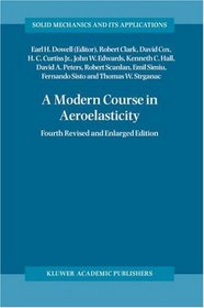 A Modern Course in Aeroelasticity (Solid Mechanics and Its Applications)