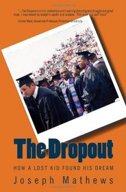 The Dropout: How A Lost Kid Found His Dream