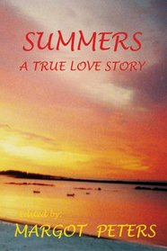 SUMMERS: A TRUE LOVE STORY