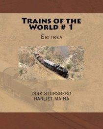 Trains of the World # 1: Eritrea (Volume 1)