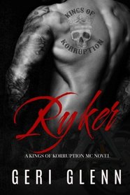 Ryker (Kings of Korruption MC) (Volume 1)