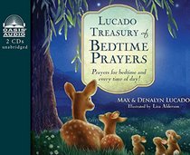 Lucado Treasury of Bedtime Prayers: Prayers for Bedtime and Every Time of Day!