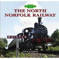 The North Norfolk Railway (Halsgrove Railway Series)