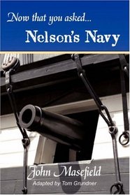 Now That You Asked: Nelson's Navy (A Fireship CONTEMPORIZED CLASSIC)