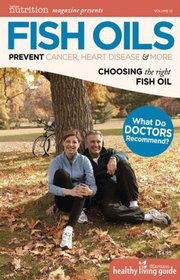 Fish Oils: Prevent Cancer, Heart Disease & More (Healthy Living Guide)