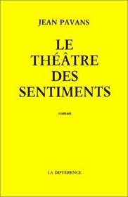 Le theatre des sentiments: Roman (Litterature) (French Edition)