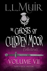 The Ghosts of Culloden Moor Collections: Volume 7