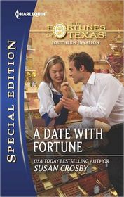 A Date with Fortune (Fortunes of Texas: Southern Invasion, Bk 2) (Harlequin Special Edition, No 2239)