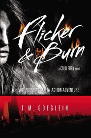 Flicker & Burn (Cold Fury, Bk 2)