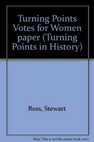 Votes for Women (Turning Points in History)