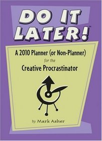 Do It Later! 2010 Calendar (Diary)