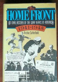 The Home Front: An Oral History of the War Years in America, 1941-1945