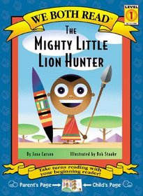 The Mighty Little Lion Hunter (We Both Read, Level 1)