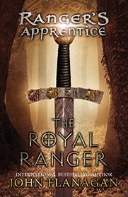 The Royal Ranger (Ranger's Apprentice, Bk 12)