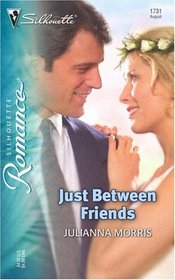 Just Between Friends (O'Rourke Family, Bk 4) (Silhouette Romance, No 1731)
