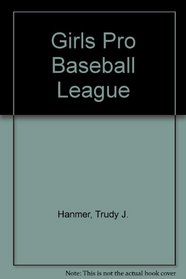 Girls Pro Baseball League
