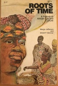Roots of Time: A Portrait of African Life and Culture,