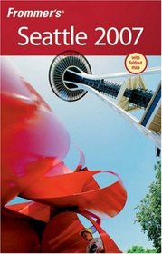 Frommer's Seattle 2007 (Frommer's Complete)