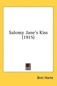 Salomy Jane's Kiss (1915)