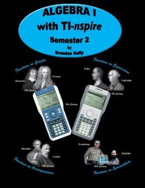 Algebra I with TI-nspire: Semester 2