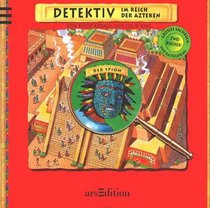 Detektiv im Reich der Azteken. ( Ab 9 J.). Sachbuch und Rtselkrimi.