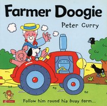 Farmer Doogie: Follow Him Round His Busy Farm