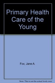 Primary Health Care of the Young
