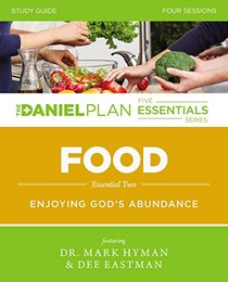 Food Study Guide with DVD: Enjoying God's Abundance (The Daniel Plan Essentials Series)
