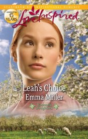 Leah's Choice (Hannah's Daughters, Bk 4) (Love Inspired, No 705)