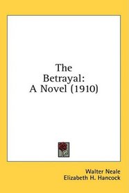 The Betrayal: A Novel (1910)