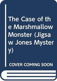 The Case of the Marshmallow Monster (Jigsaw Jones)