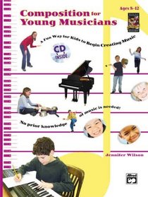 Composition for Young Musicians: A Fun Way for Kids to Begin Creating Music